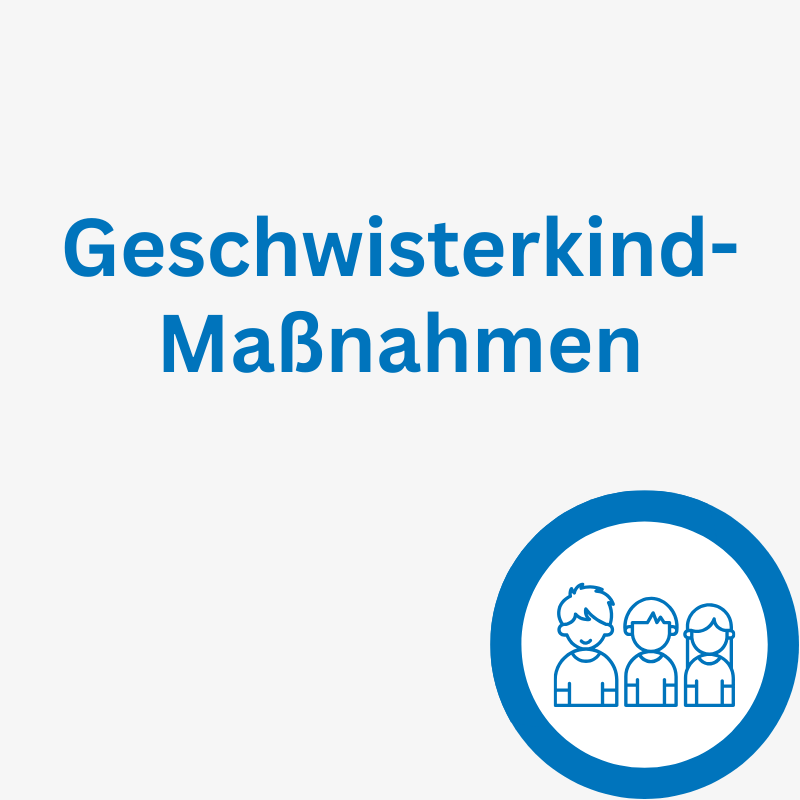 Geschwisterkind-Maßnahmen